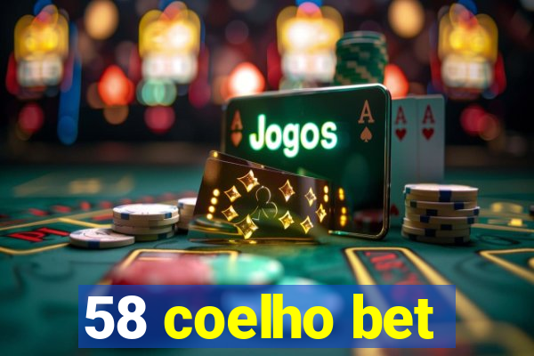 58 coelho bet